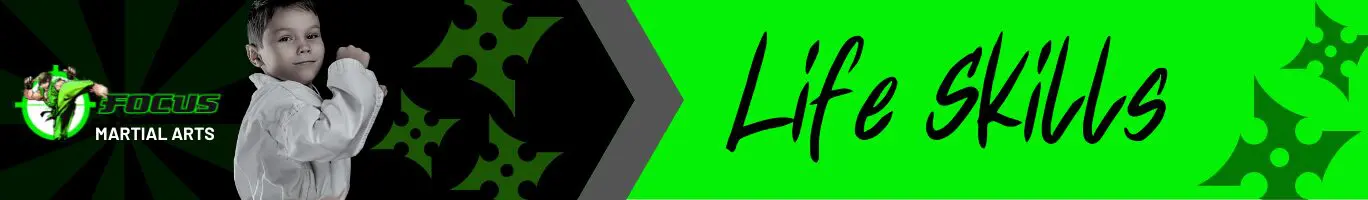 Focus Martial Arts Brisbane Life Skills banner